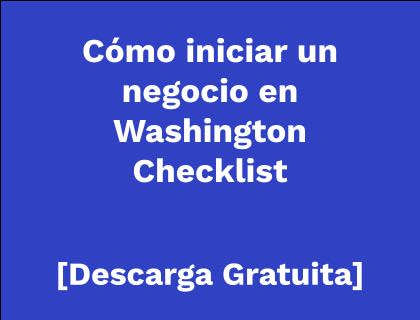 Cómo iniciar un negocio en Washington — Checklist